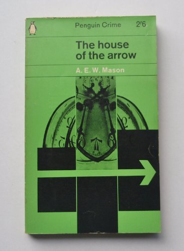 Mason, A.E.W. House of the Arrow 0701208678 Book Cover