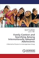 Family Context and Searching Among Internationally Adopted Adolescents 365974476X Book Cover