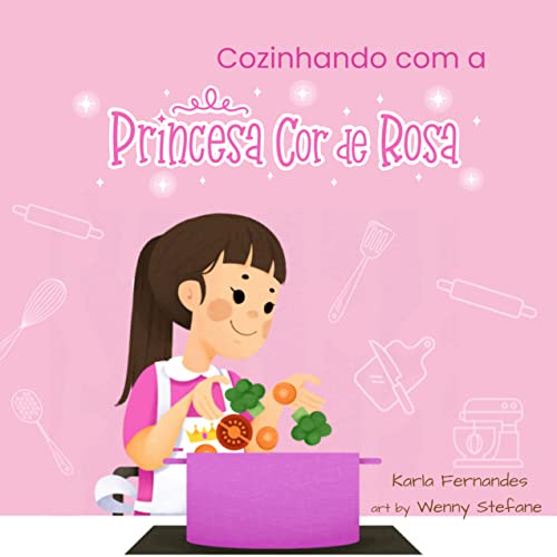 Princesa Cor de Rosa: Cozinhando com a