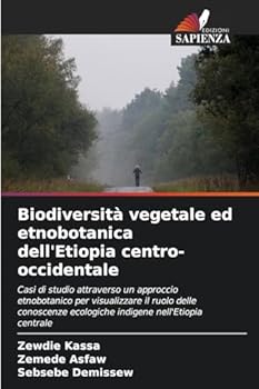 Paperback Biodiversità vegetale ed etnobotanica dell'Etiopia centro-occidentale [Italian] Book