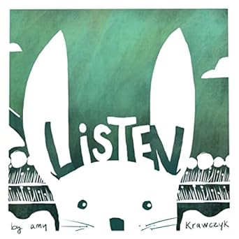 Listen: A Rabbit's Journey - Kindle edition by Krawczyk, Amy, Krawczyk ...