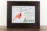 Because Someone You Love is in Heaven Home Red Cardinal Religious Framed Art Decor 13x16