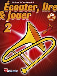 Écouter, Lire & Jouer 2 Trombone BC
