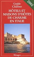 Hotels et maisons d'hôtes de charme en Italie 2002 2743608927 Book Cover