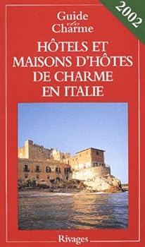Paperback Hotels et maisons d'hôtes de charme en Italie 2002 [French] Book