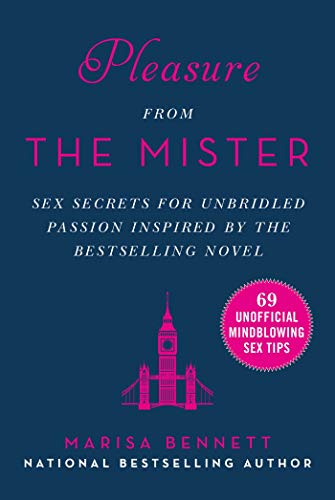  Pleasure from the Mister: Sex Secrets for Unbridled Passion Inspired by the Bestselling Novel (English Edition)