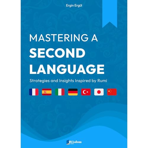MASTERING A SECOND LANGUAGE Strategies and Insights Inspired by Rumi by Ergin Ergül episode artwork