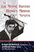 The Liu Seong Kuntao Broken Mirror System 1689032189 Book Cover