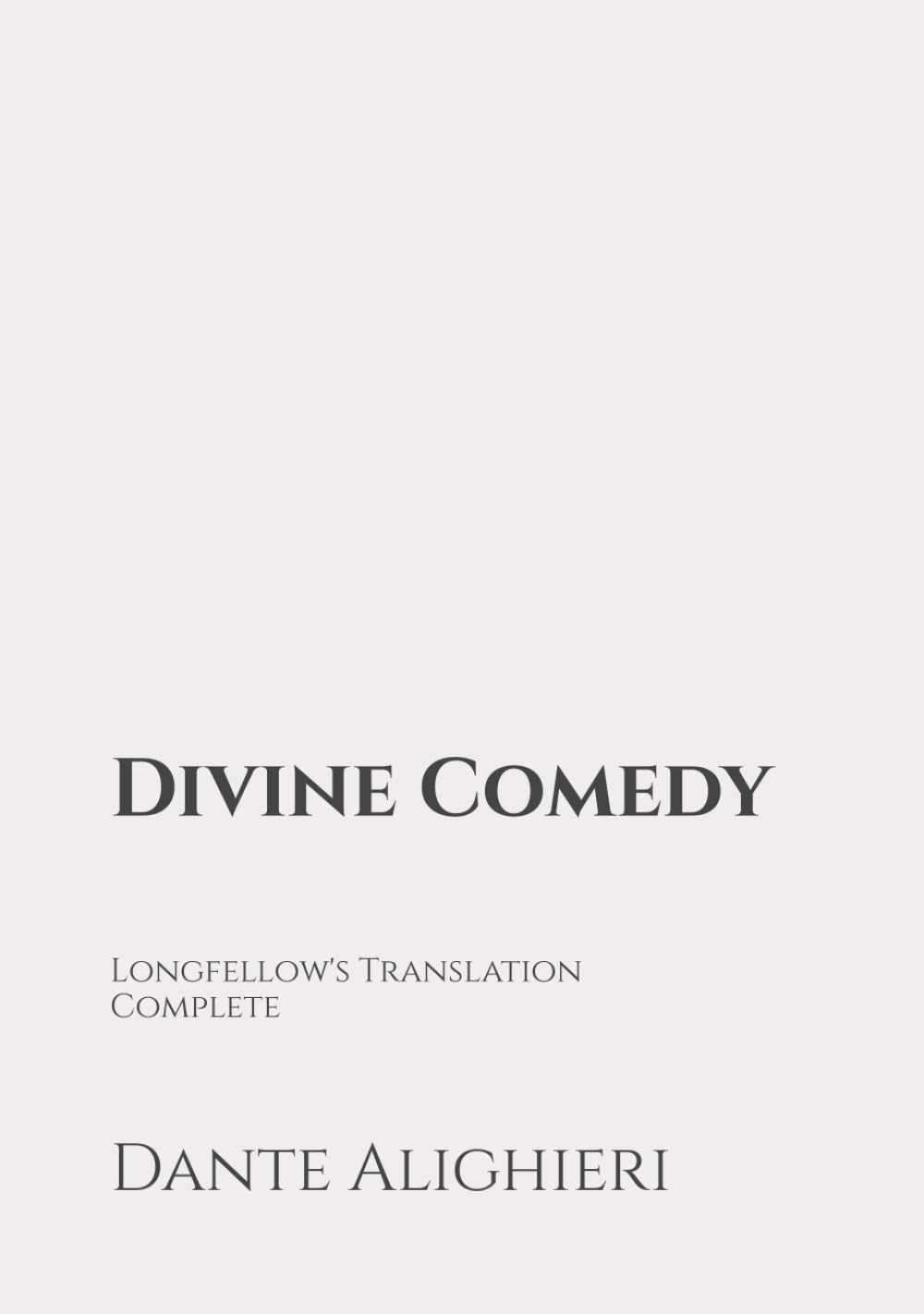 Divine Comedy, Longfellow's Translation, Complete: Classic Edition Republished by North Publishers