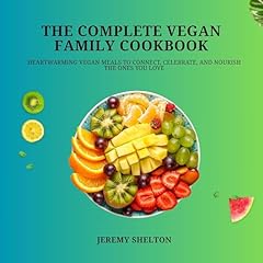 The Complete Vegan Family Cookbook Audiobook By JEREMY SHELTON cover art