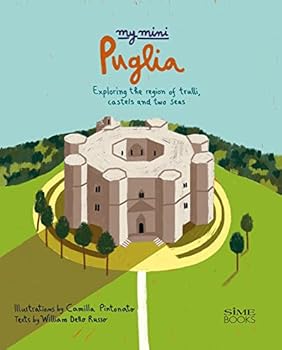 Hardcover My Mini Puglia: Exploring the region of trulli, castles and two seas Book