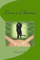 Love's Chance 147745716X Book Cover