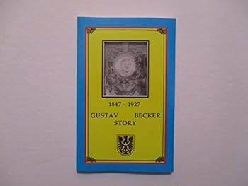 Paperback Gustav Becker Story, 1847-1926 Book