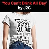Photo Gallery you can t drink all day Photo Gallery you can t drink all day