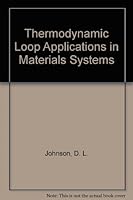 Thermodynamic Loop Applications in Materials Systems 0873392701 Book Cover