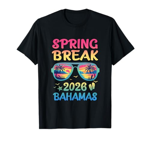 Spring Break Bahamas 2026 Vacation Trip Sunglasses T-Shirt