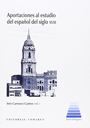 Aportaciones al estudio del español del siglo XVIII