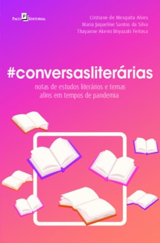 #Conversasliterárias: notas de estudos literários e temas afins em tempos de pandemia