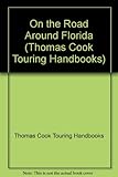 florida thomas edison  On the Road Around Florida (Thomas Cook Touring Handbooks)