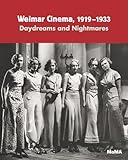 Weimar Cinema 1919-1933: Daydreams and Nightmares