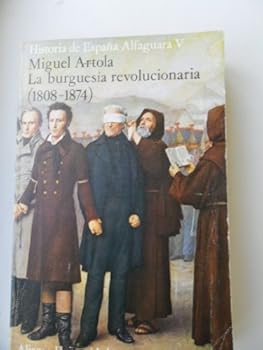 Paperback La Burguesia revolucionaria (1808-1874) [Spanish] Book