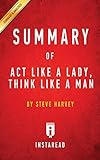 Summary of Act Like a Lady, Think Like a Man: by Steve Harvey Includes Analysis