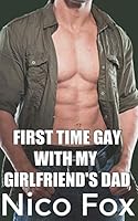 First Time Gay with My Girlfriend's Dad B08DQQMCHT Book Cover