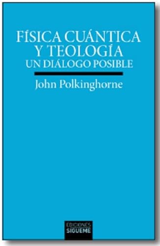 Física cuántica y teología (Verdad e Imagen)