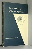 Logic: The Theory of Formal Inference: The Theory of Formal Inference B000Q9X1Y2 Book Cover