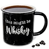 This Might Be Whiskey Mug 11 Ounce, Novelty Coffee Mug Funny, Hilarious Coffee Cup, Mug Best Friend, Funny Cup Friend Gift