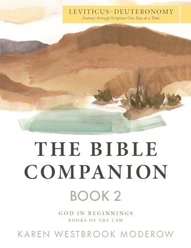 The Bible Companion Book 2 Leviticus - Deuteronomy: Journey Through Scripture One Day at a Time (The Bible Companion Series)