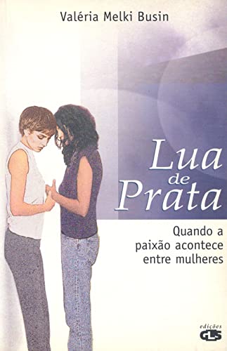 Lua de prata: quando a paixão acontece entre mulheres