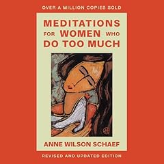 Meditations for Women Who Do Too Much - Revised Edition Audiolibro Por Anne Wilson Schaef arte de portada