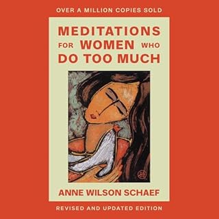 Meditations for Women Who Do Too Much - Revised Edition Audiolibro Por Anne Wilson Schaef arte de portada
