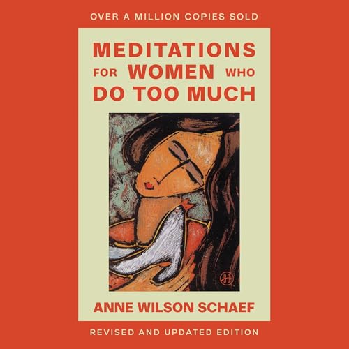 Meditations for Women Who Do Too Much - Revised Edition Audiolibro Por Anne Wilson Schaef arte de portada