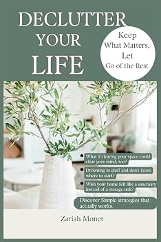 Paperback Declutter Your Life: Keep What Matters, Let Go of the Rest Book