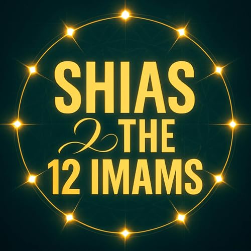 『Shias & the 12 Imams Hadith | Assim al-Hakeem』のカバーアート