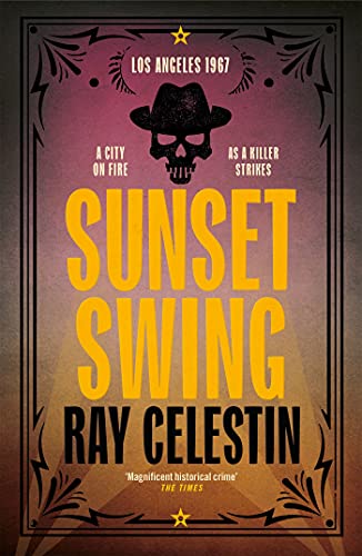 Sunset Swing (City Blues Quartet Book 4) by [Ray Celestin]
