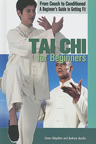 Tai CHI for Beginners (From Couch to Conditioned: A Beginner's Guide to Getting Fit)