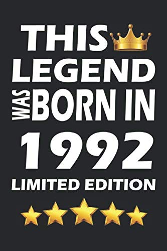 This Legend Was Born In 1992 Limited Edition: happy birthday . birthday gift . journal / notebook / diary / greetings / appreciation gift (6 x 9 - 120 blank lined pages)