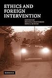 Ethics and Foreign Intervention (Cambridge Studies in Philosophy and Public Policy)