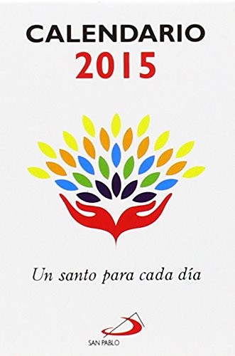 Calendario Un santo para cada día 2015 (Calendarios y Agendas) Calendario Un santo para cada día 2015 (Calendarios y Agendas)