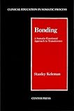 stanley keleman emotional anatomy download  Bonding: A Somatic-emotional Approach to Transference