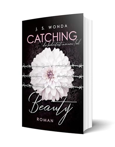 CATCHING BEAUTY 3: du bedeutest meinen Tod