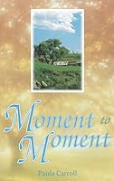 Moment to Moment 0936401028 Book Cover