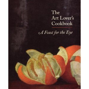 The Art Lover's Cookbook - A Feast for the Eye 0884010961 Book Cover