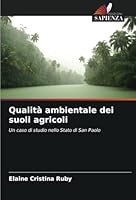 Qualità ambientale dei suoli agricoli: Un caso di studio nello Stato di San Paolo (Italian Edition) 620874783X Book Cover