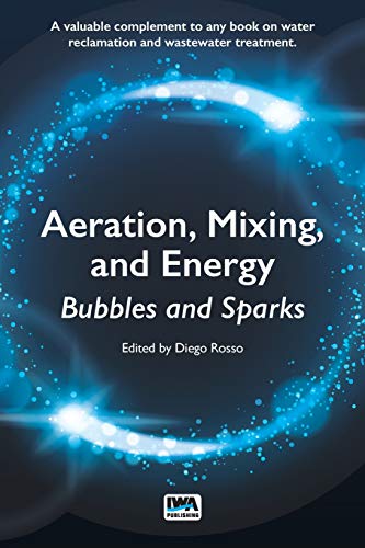 Aeration, Mixing, and Energy: Bubbles and Sparks