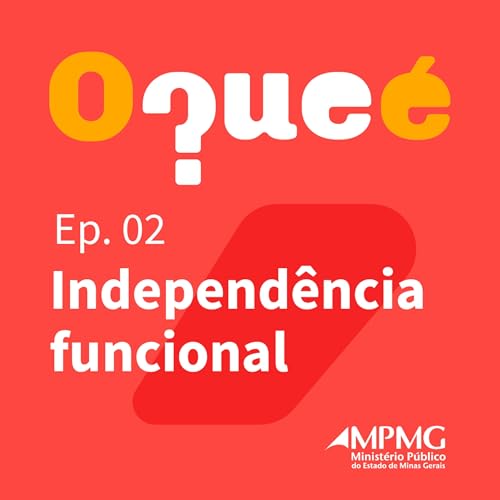O que &eacute;? - #02 - Independ&ecirc;ncia Funcional