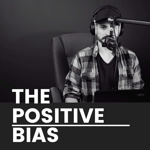 Positive Bias Podcast Podcast By Ryan James cover art